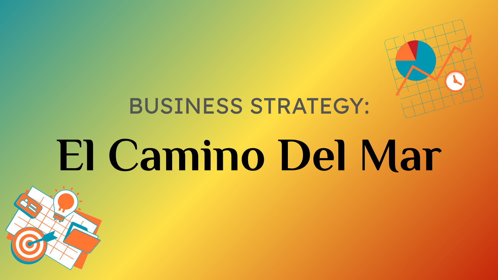 Business Strategy_ El Camino Del Mar
